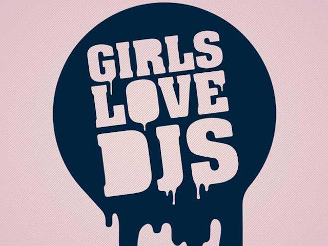 Girls Love DJs