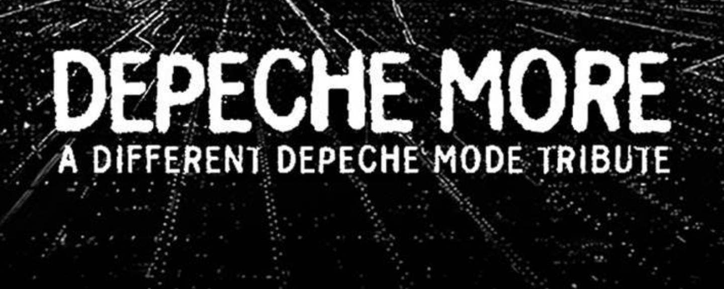 DEPECHE MORE ( tribute to depeche mode )